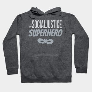 #SocialJustice Superhero - Hashtag for the Resistance Hoodie